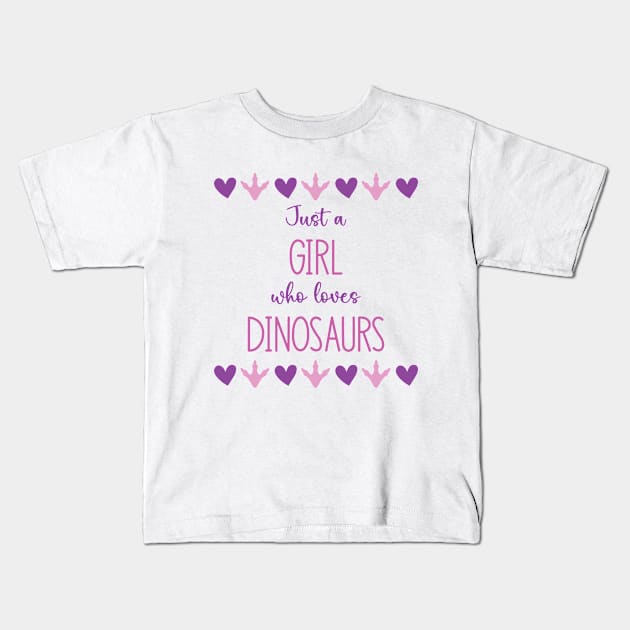 Just a Girl Who Loves Dinosaurs Kids T-Shirt by usastore